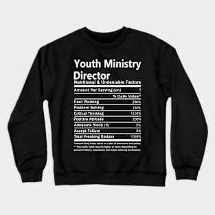 Youth Ministry Director T Shirt - Nutritional and Undeniable Factors Gift Item Tee Crewneck Sweatshirt